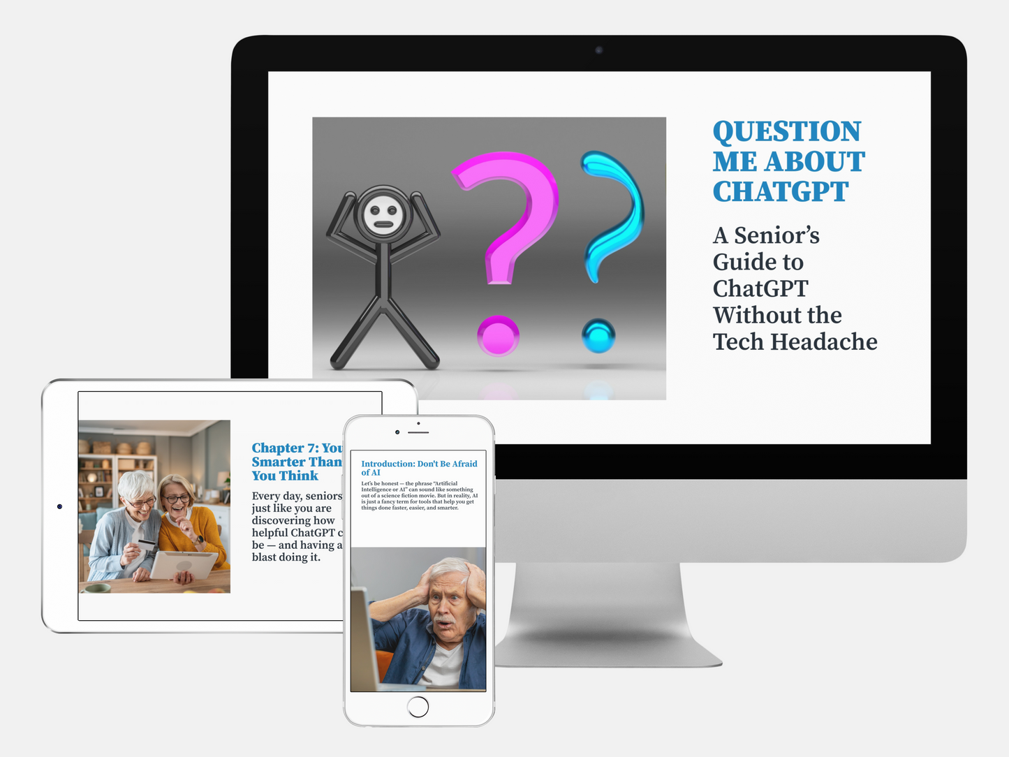 QUESTION ME ABOUT CHATGPT - A Senior's Guide to CHATGPT (Without the Tech Headache) - EBook
